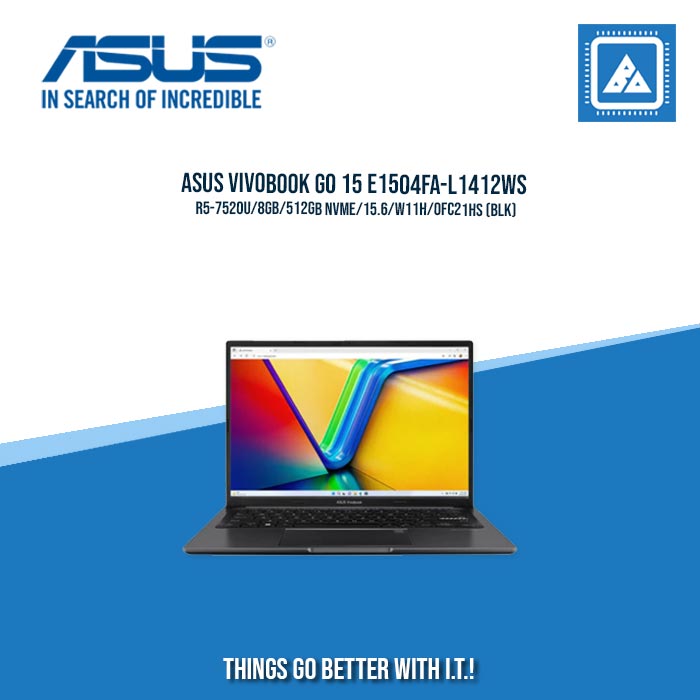 ASUS VIVOBOOK GO 15 E1504FA-L1412WS R5-7520U/8GB/512GB NVME/15.6/W11H/OFC21HS (BLK) |BEST FOR STUDENTS LAPTOP| ASUS VIVOBOOK GO 15 E1504FA-L1412WS R5-7520U/8GB/512GB NVME/15.6/W11H/OFC21HS (BLK) |BEST FOR STUDENTS LAPTOP|